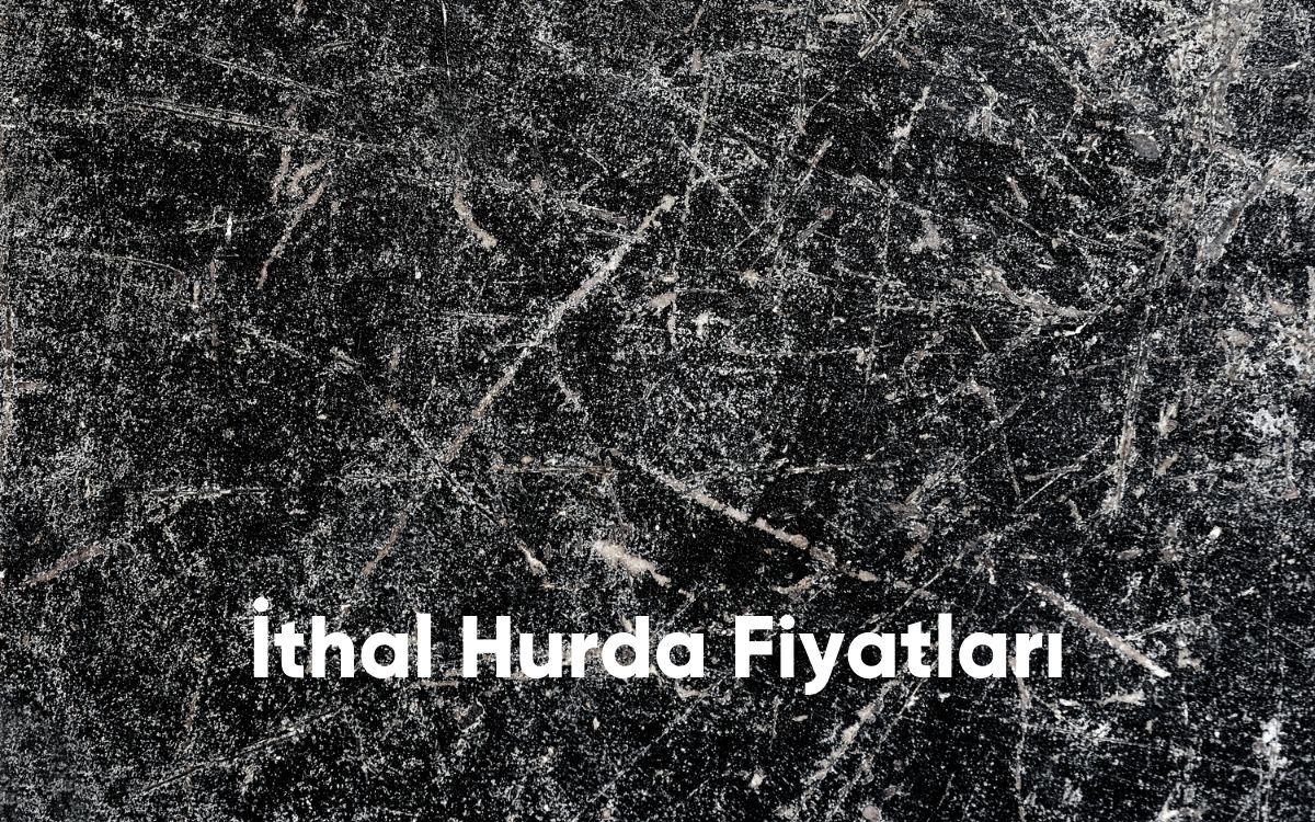 İthal Hurda Fiyatları