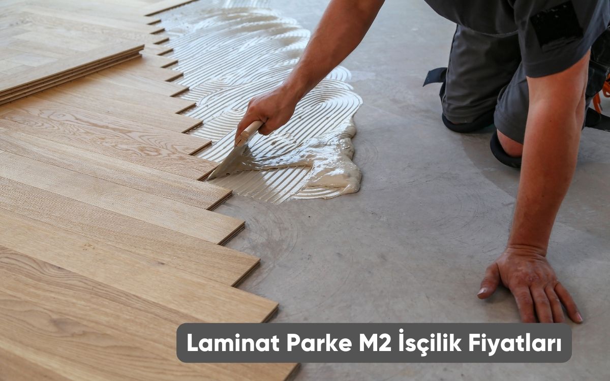 Laminat Parke M2 İsçilik Fiyatları