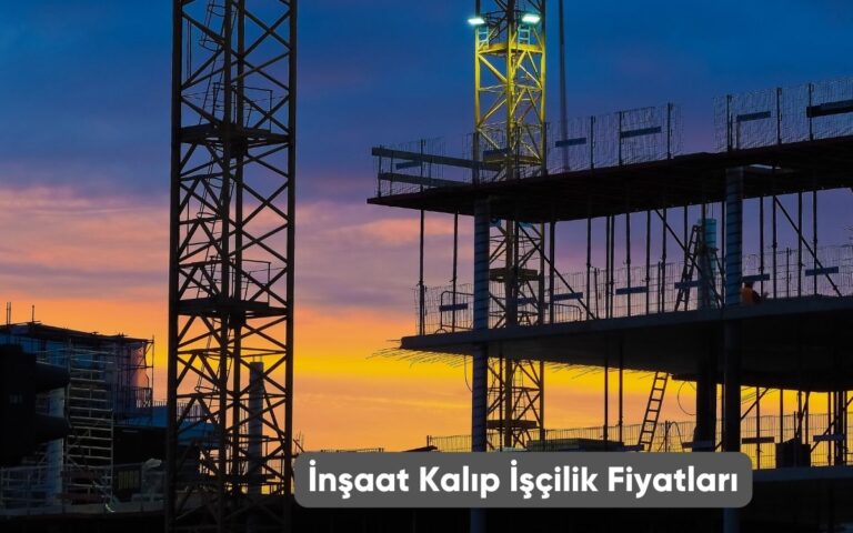 İnşaat Kalıp İşçilik Fiyatları