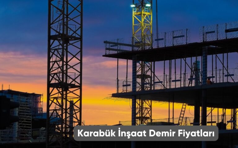 Karabük İnşaat Demir Fiyatları